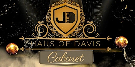 Jimmy Davis Music presents..... The Haus of Davis Cabaret