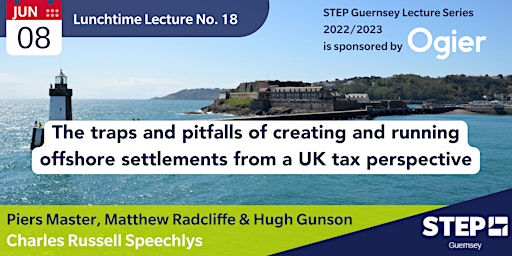 Lunchtime Lecture 18: Offshore settlements from a UK tax perspective