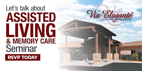 Via Elegante- Let's Talk About Assisted Living and Memory Care