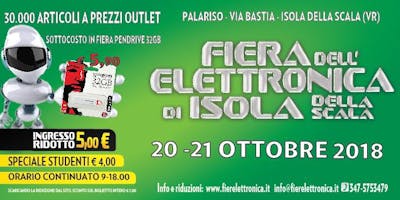 Fiera Elettronica Isola della Scala 20-21 Ottobre 2018 Fiera Elettronica Isola della Scala 20-21 Ottobre 2018