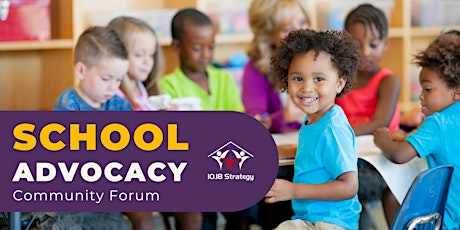 School Advocacy Community Forum - Parents & Teachers