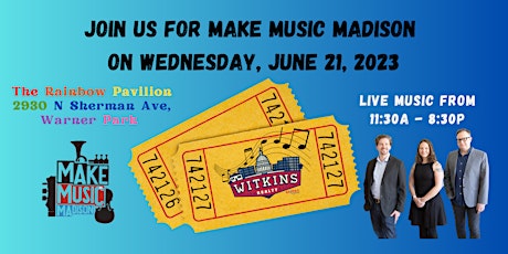 Make Music Madison Concert at Rainbow Pavilion- Hosted by Witkins Realty