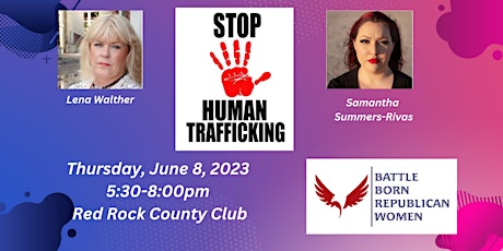 Battle Born Republican Women 6/8  Human Trafficking: Awareness & Solutions