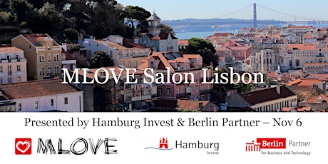 Hauptbild für MLOVE Salon Lisbon – presented by Hamburg Invest & Berlin Partner