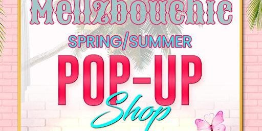 Mellzbouchic Spring/Summer Pop Up Shop primary image