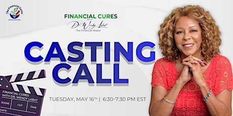 Imagen principal de Casting Call -  Financial Cures with Dr. Wendy Labat