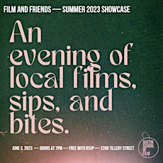 Film & Friends: Spring 2023 Showcase