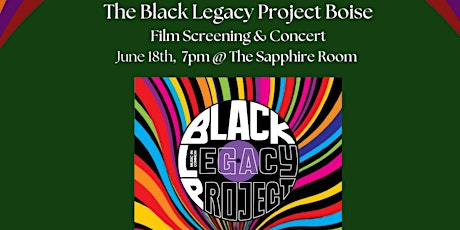 Black Legacy Project Boise Film Screening & Concert