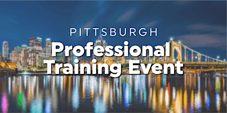 Pittsburgh Professional Training Event
