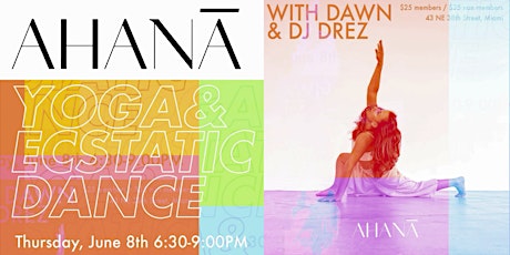 Yoga & Ecstatic Dance with Dawn & Dj Drez