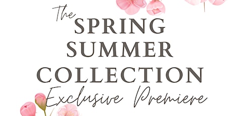 Spring / Summer Collection Premiere