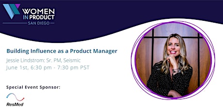 WIP San Diego: Building Influence as a Product Manager