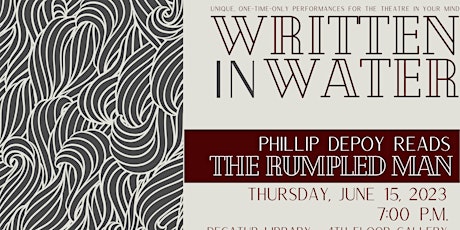 Written In Water: Phillip DePoy presents "The Rumpled Man."