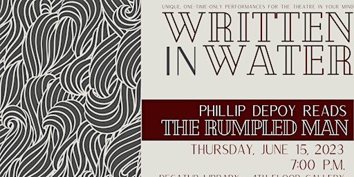 Written In Water: Phillip DePoy presents "The Rumpled Man." primary image