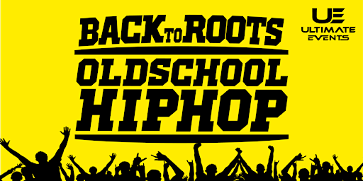 BACK TO ROOTS | OLDSCHOOL HIPHOP  PARTY | BRAUNSCHWEIG | ULTIMATE EVENT primary image