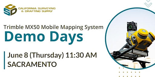 CSDS MX50 Mobile Mapping System Demo Day (Sacramento) primary image