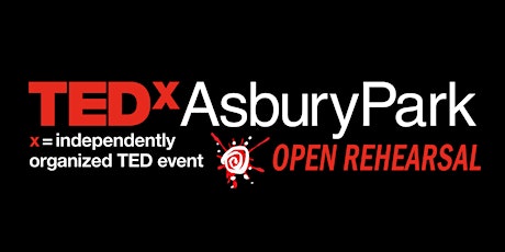 TEDxAsburyPark CHAOS - Open Rehearsal primary image