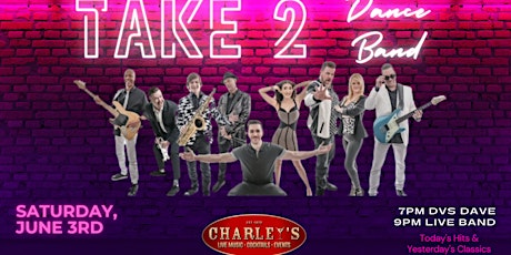 TAKE 2 Dance Band at Charley's Nightclub in Los Gatos plus a DJ!