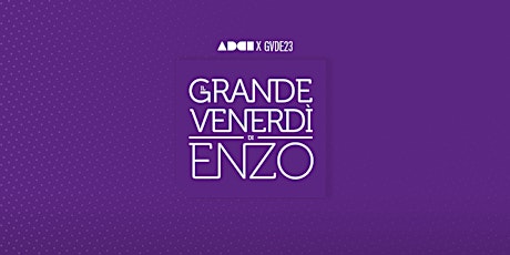 Il Grande Venerdì di Enzo XV - GENOVA