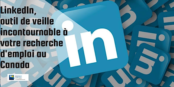 E-FORMATION - Travailler au Canada : LinkedIn, outil de veille incontournab...