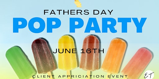Fathers Day POP Party primary image