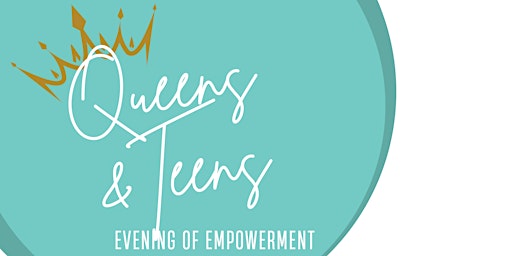 Hauptbild für Queens Teens Evening of Empowerment