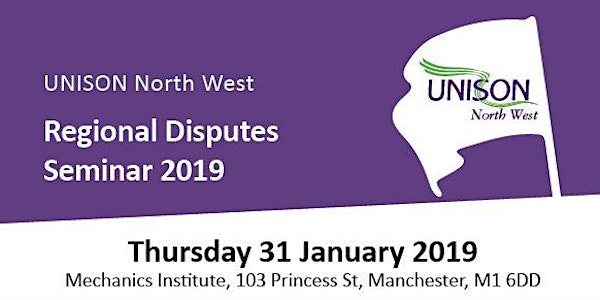 UNISON North West Disputes Seminar 2019