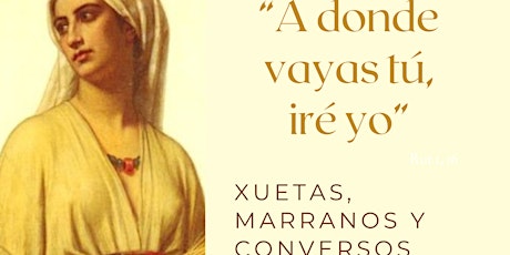 Hauptbild für "A donde vayas tú, iré yo":  Xuetas, Marranos y Conversos