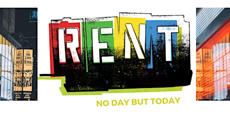 RENT - Friday Opening Weekend