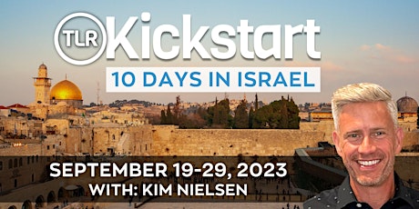 TLR Kickstart - 10 Days in Israel w/Kim Nielsen