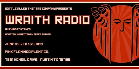 Bottle Alley Theatre Company Presents: Wraith Radio VIP NIGHT!