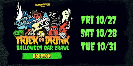 Trick or Drink: Houston Halloween Bar Crawl (3 Days)