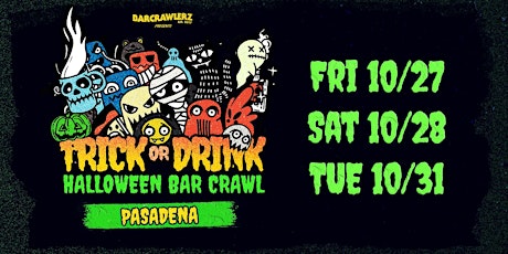 Trick or Drink: Pasadena Halloween Bar Crawl (3 Days)