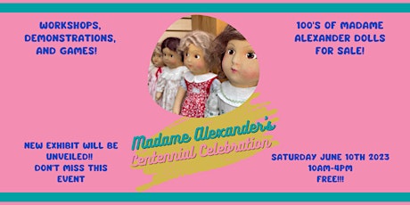 World Doll Day--Madame Alexander Centennial Celebration
