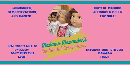 World Doll Day--Madame Alexander Centennial Celebration primary image