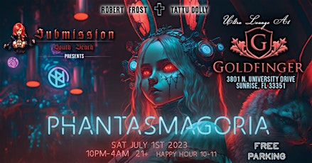 Submission Events Presents " Phantasmagoria"