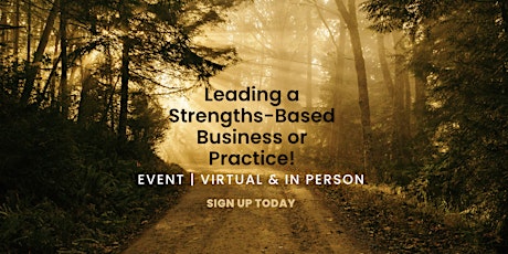 Virtual | Leading a Strengths-Based Business or Practice!