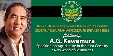 Primaire afbeelding van The First Urban Agriculture Speaker Series with A.G. Kawamura