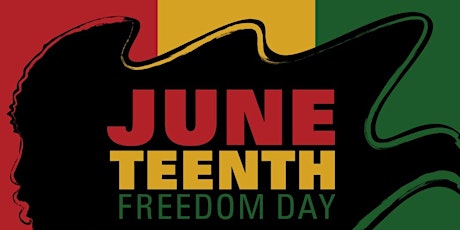 Juneteenth 'Freedom Day' Celebration!