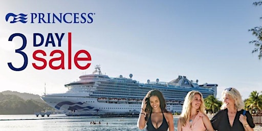 Imagem principal do evento Princess Cruises  3-Day Sale Preview Event
