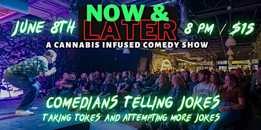CB Presents: Now and Later, A Cannabis Infused Comedy Showcase primary image