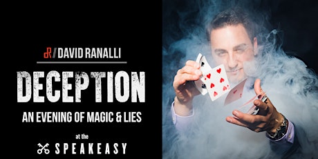 DECEPTION: An evening of magic & lies with David Ranalli at The Speak Easy