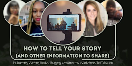 How To Tell Your Story (And The Tools You Can Use to Do It) Workshop primary image