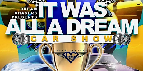 Dream Chasers Presents It Was All Dream Part II Car Show