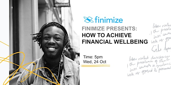 Finimize Presents: How to Achieve Financial Wellbeing