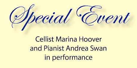 Cellist Marina Hoover and Pianist Andrea Swan to Perform