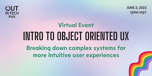 Imagen principal de Out in Tech Phoenix | Intro to Object Oriented UX Virtual Workshop