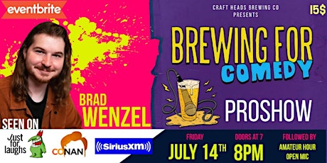 Brewing for comedy PROSHOW featuring BRAD WENZEL