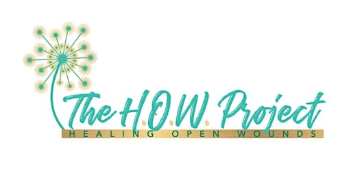 The HOW Project for Leaders - Healing Open Wounds primary image