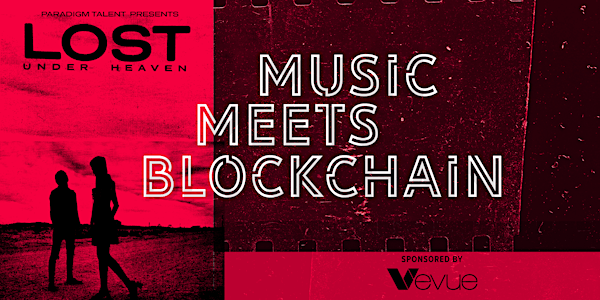 Music Meets Blockchain feat. Lost Under Heaven